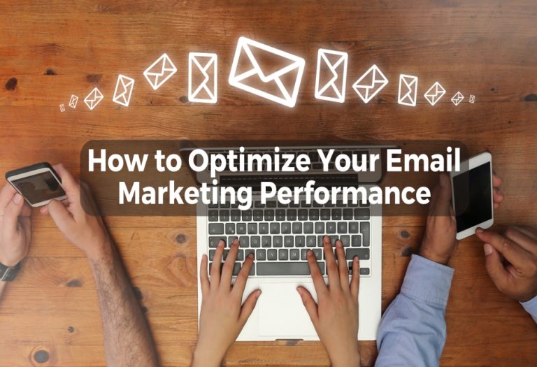How to Optimize Your Email Marketing Performance