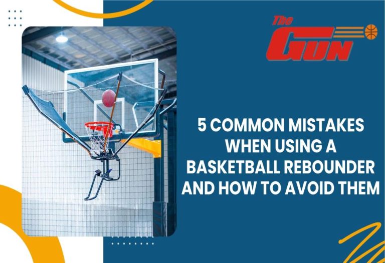 5 Common Mistakes When Using a Basketball Rebounder and How to Avoid Them
